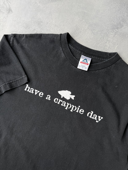 Have a Crappie Day T-Shirt Y2K - Large